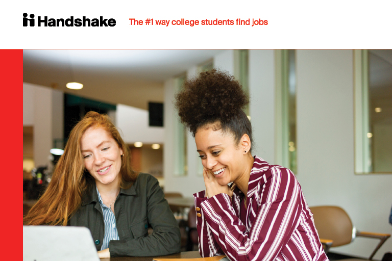 Handshake, the number one way college students find jobs.