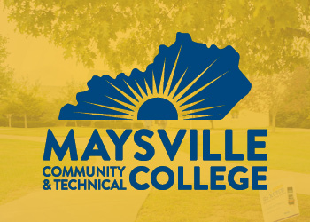 Maysville Community & Technical College logo on gold background with an image of Maysville Campus behind it.