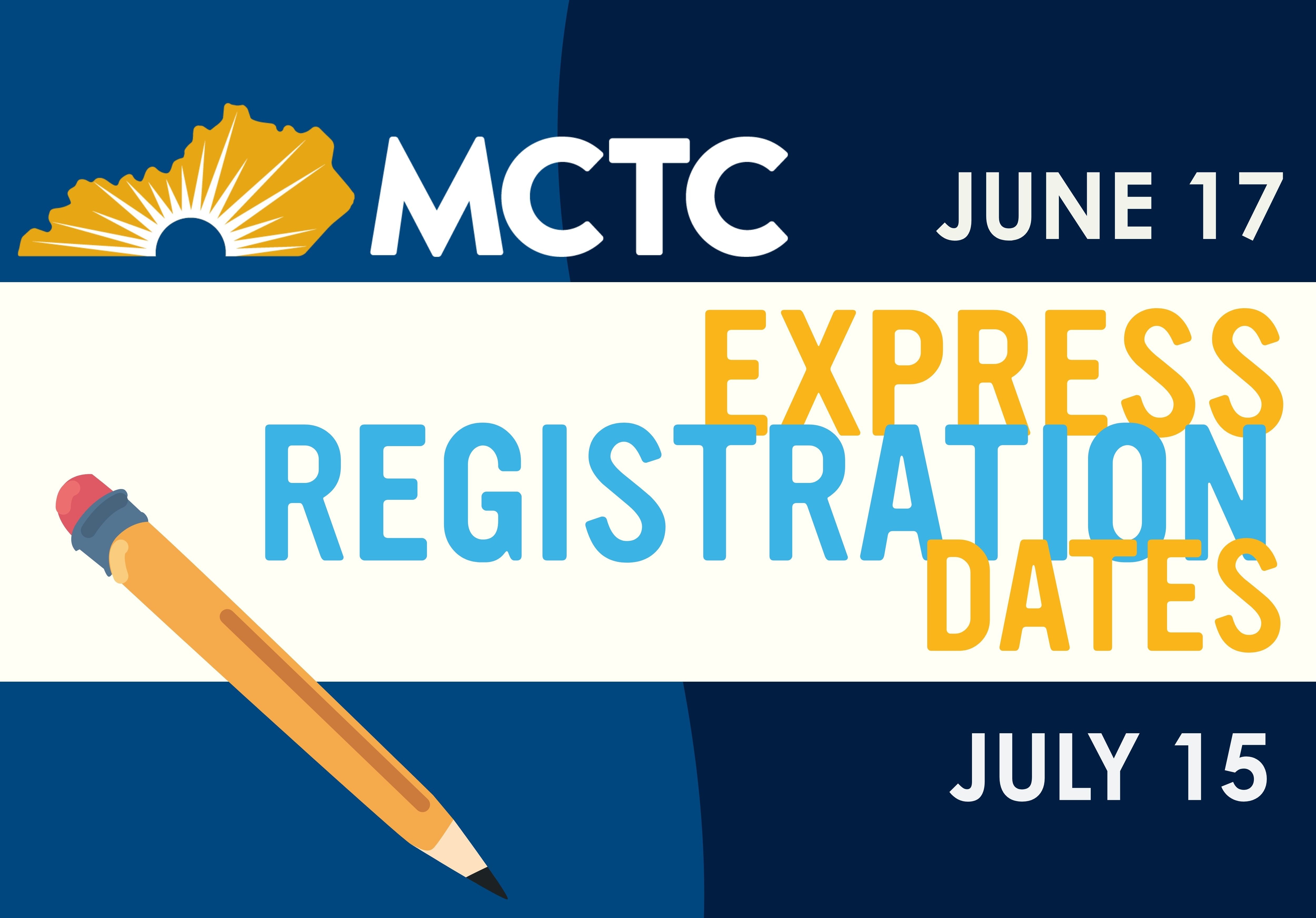 MCTC Express Registration Dates are June 17 and July 22